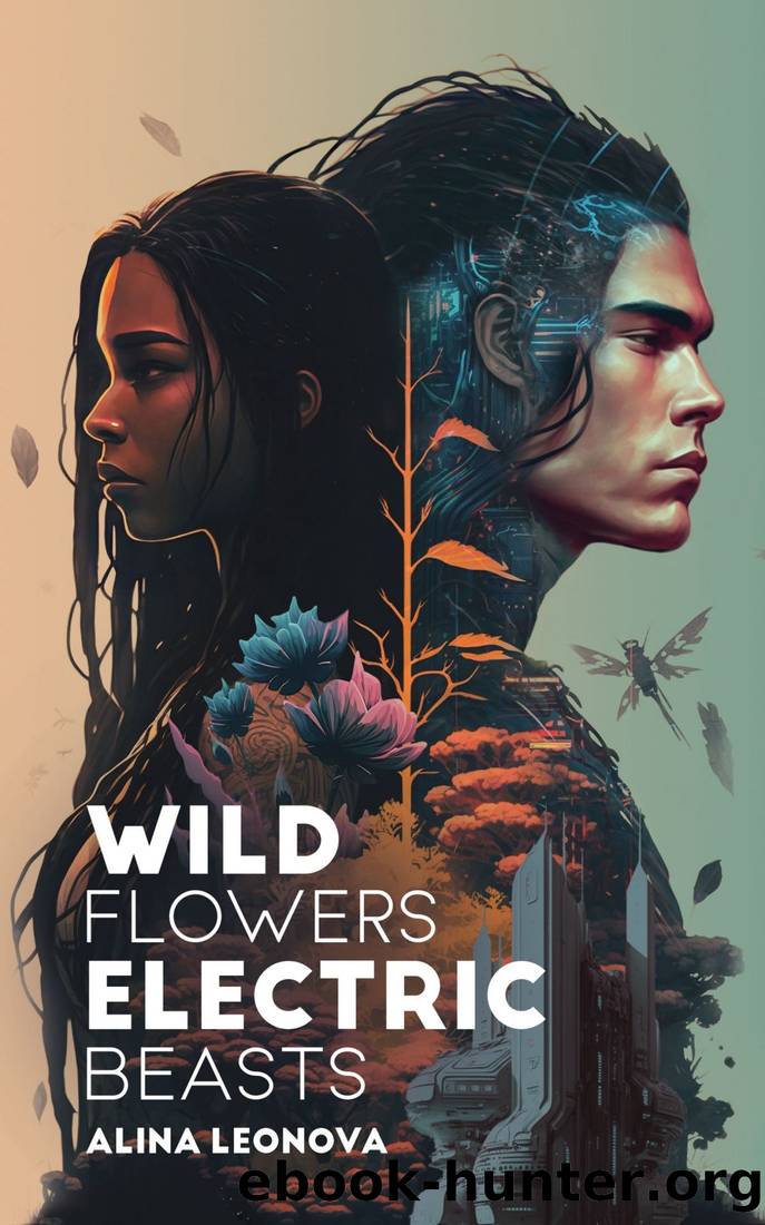 Wild Flowers, Electric Beasts by Alina Leonova