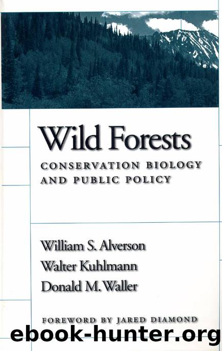 Wild Forests : Conservation Biology and Public Policy by William S. Alverson; Don Waller; Walter Kuhlmann
