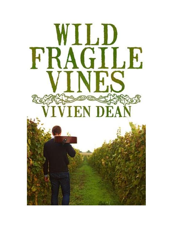 Wild Fragile Vines by Vivien Dean