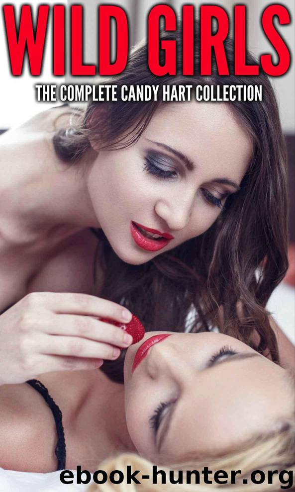 Wild Girls - the Complete Candy Hart Collection (Taboo Lesbian Forbidden Multipack) by Candy Hart