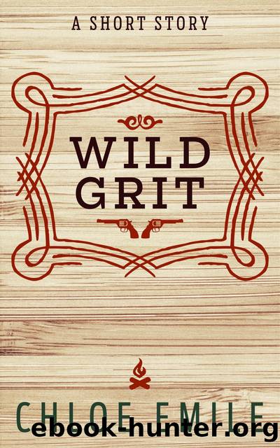 Wild Grit by Chloe Emile