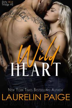 Wild Heart (Dirty Wild Book 3) by Laurelin Paige