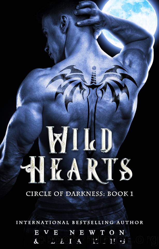 Wild Hearts: Circle of Darkness, Book 1: A Paranormal Romance Series by King Leia & Newton Eve