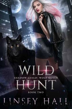 Wild Hunt (Shadow Guild: Wolf Queen Book 2) by Linsey Hall