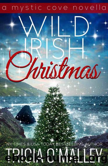 Wild Irish Christmas: A Mystic Cove and Isle of Destiny festive novella (The Mystic Cove Series Book 9) by Tricia O"Malley