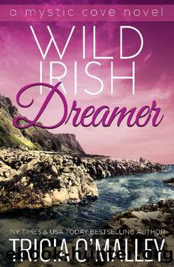 Wild Irish Dreamer (The Mystic Cove Series Book 8) by Tricia O'Malley