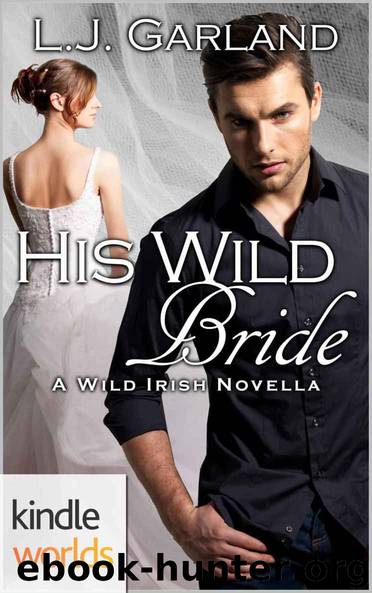 Wild Irish: His Wild Bride (Kindle Worlds Novella) (MacKay Destiny Book 11) by LJ Garland