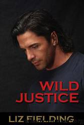 Wild Justice by Liz Fielding