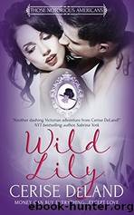 Wild Lily by Cerise DeLand