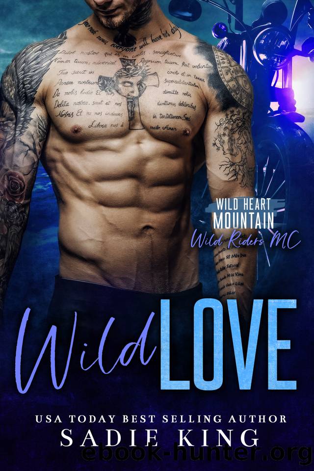 Wild Love: An ex-military insta love romance by Sadie King