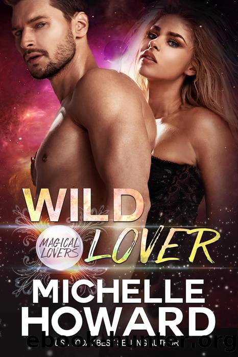 Wild Lover (Magical Lovers, #3) by Michelle Howard