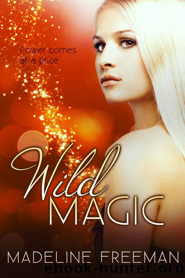 Wild Magic (Clearwater Witches Book 2) by Madeline Freeman