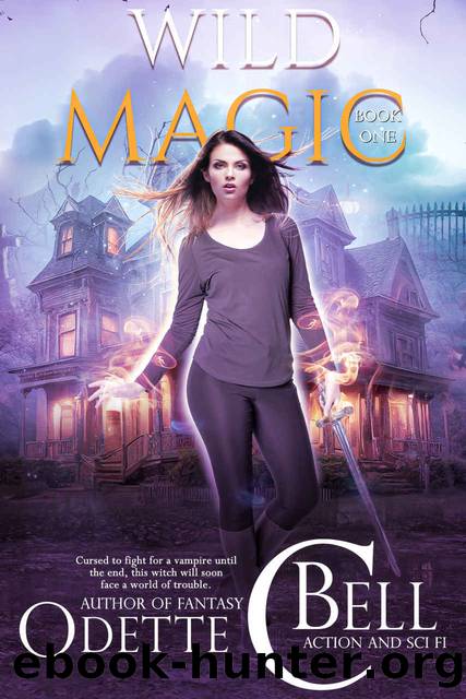 Wild Magic Book One by Bell Odette C