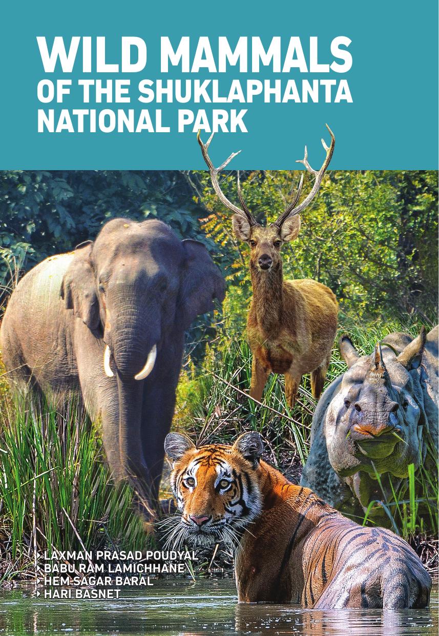 Wild Mammals of the Shuklaphanta National Park Nepal by Laxman Prasad Poudyal Babu Ram Lamichhane Hem Sagar Baral Hari Basnet