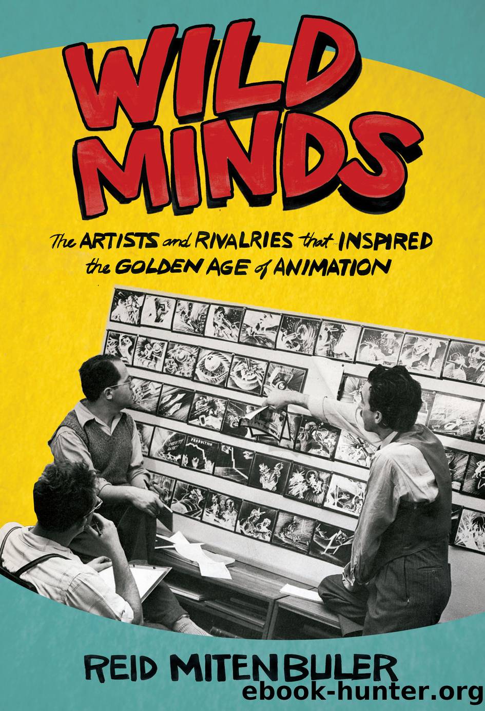 Wild Minds by Reid Mitenbuler