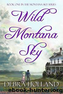 Wild Montana Sky (The Montana Sky Series) by Holland Debra