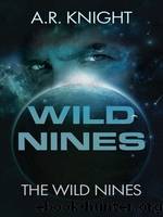 Wild Nines (Mercenaries Book 1) by A.R. Knight