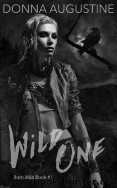 Wild One: Born Wild #1 (A Series Set in the Wilds) by Donna Augustine