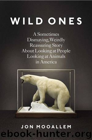 Wild Ones by Jon Mooallem