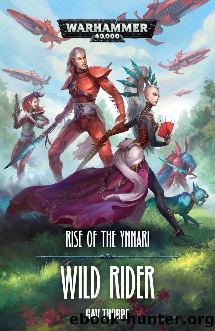 Wild Rider~Rise of the Ynnari by Gav Thorpe