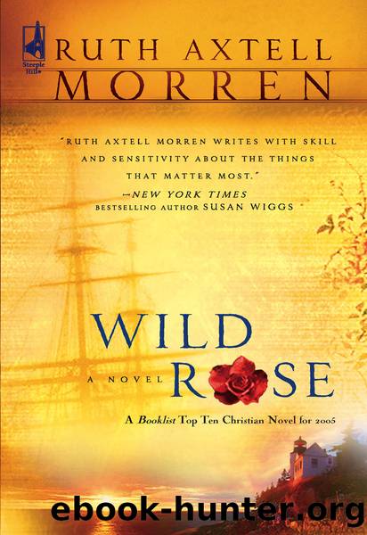 Wild Rose by Ruth Axtell Morren