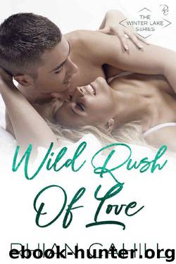 Wild Rush Of Love (Winter Lake Book 5) by Rhian Cahill