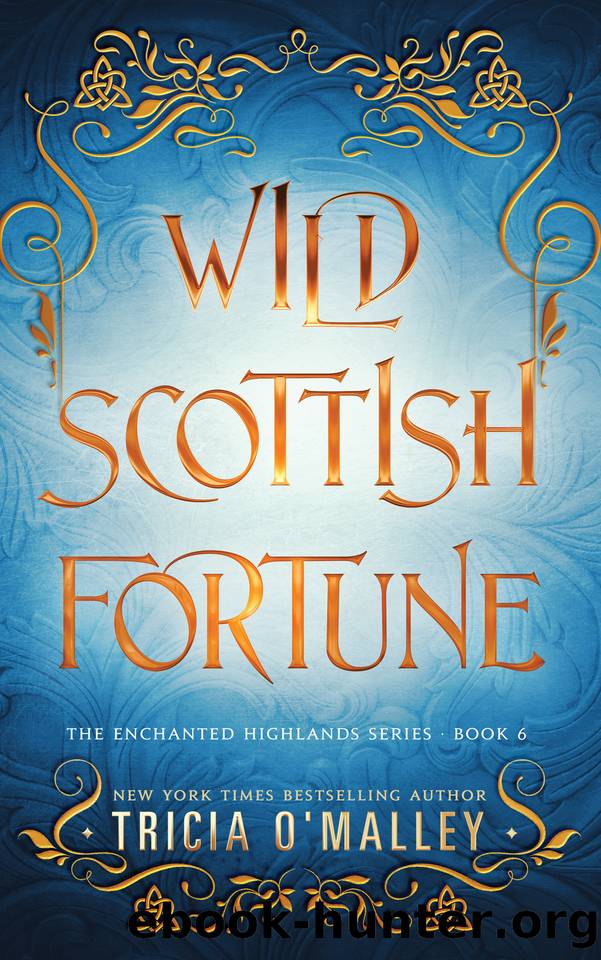 Wild Scottish Fortune (The Enchanted Highlands Book 6) by Tricia O'Malley
