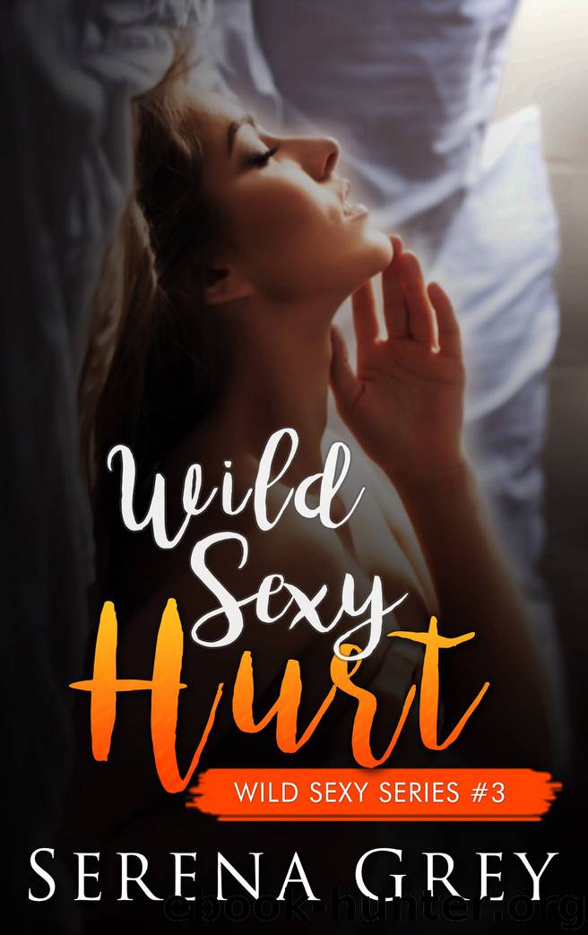 Wild Sexy Hurt by Serena Grey