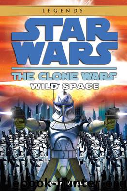 Wild Space: Star Wars Legends (The Clone Wars) (Star Wars- The Clone Wars Book 2) by Miller Karen