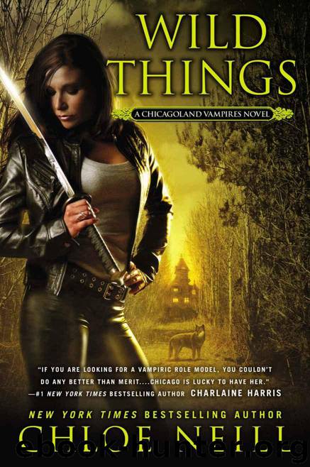 Wild Things: A Chicagoland Vampires Novel by Neill Chloe