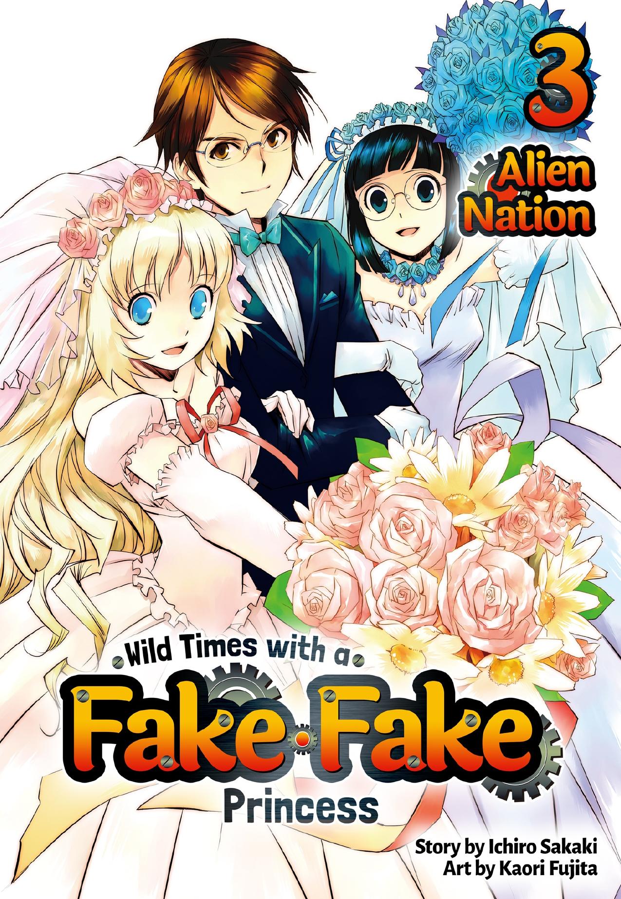 Wild Times with a Fake Fake Princess: Volume 3 by Ichiro Sakaki