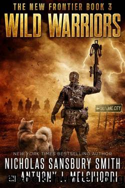 Wild Warriors (New Frontier Book 3) by Nicholas Sansbury Smith & Anthony J. Melchiorri