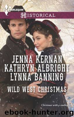 Wild West Christmas: A Family for the Rancher\Dance with a Cowboy\Christmas in Smoke River by Jenna Kernan & Kathryn Albright & Lynna Banning