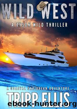 Wild West: A Coastal Caribbean Adventure (Tyson Wild Thriller Book 60) by Tripp Ellis