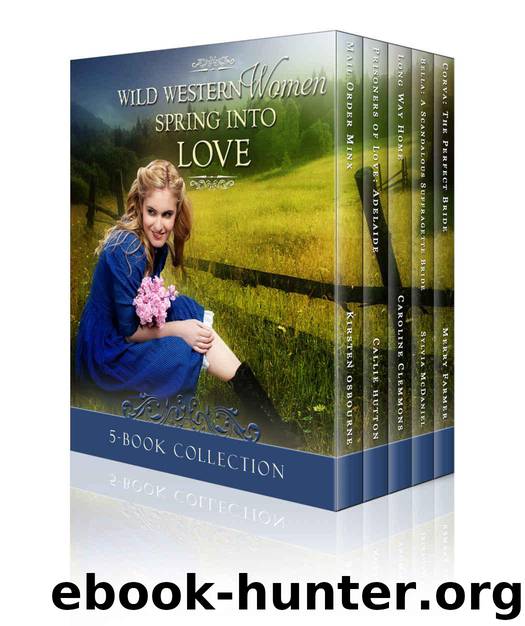 Wild Western Women Spring Into Love: A Western Historical Romance Box Set by unknow