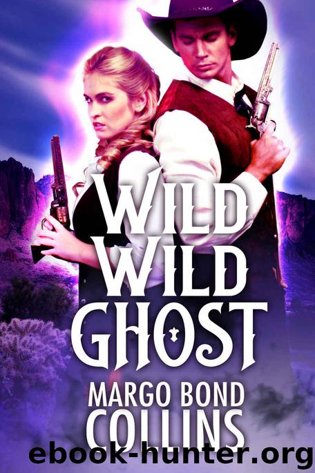 Wild Wild Ghost by Margo Bond Collins