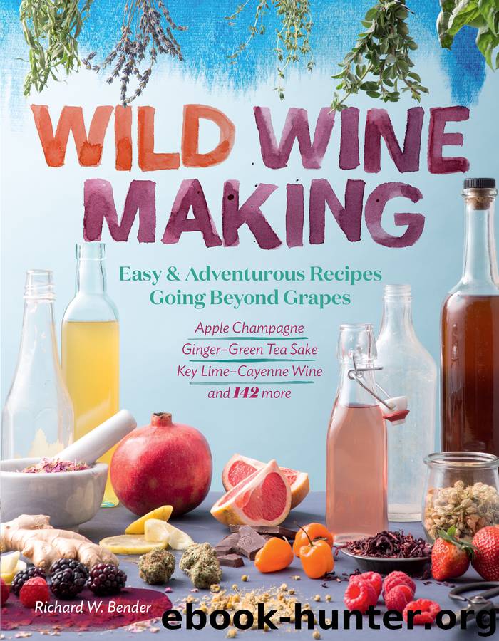 Wild Winemaking by Richard W. Bender