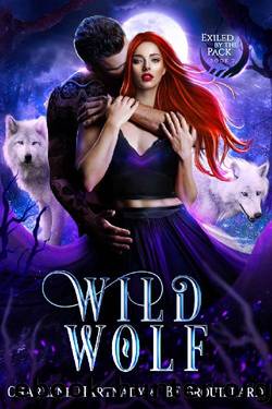 Wild Wolf (Exiled by the Pack Book 2) by Charlene Hartnady & BE Brouillard