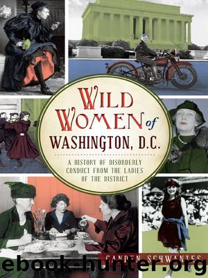 Wild Women of Washington, D.C. by Canden Schwantes