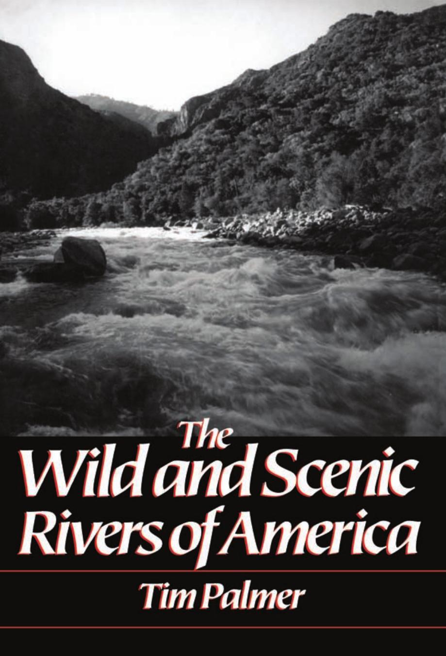 Wild and Scenic Rivers of America by Tim Palmer