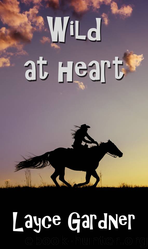 Wild at Heart by Layce Gardner & Saxon Bennett
