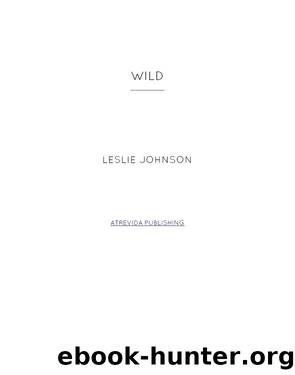 Wild by Leslie Johnson