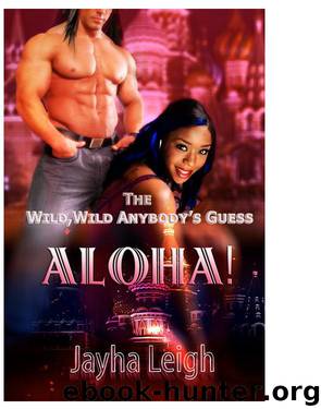 Wild, Wild Anybody's Guess Aloha by Jayha Leigh
