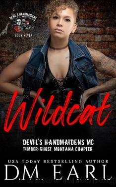 Wildcat: (Devil's Handmaidens MC: Timber-Ghost, Montana Chapter) by D.M. Earl