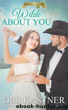 Wilde About You (Weddings By Wilde Book 1) by Deb Kastner