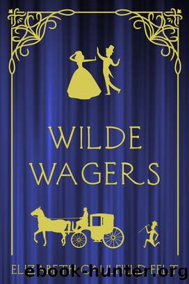 Wilde Wagers by Elizabeth Caulfield Felt