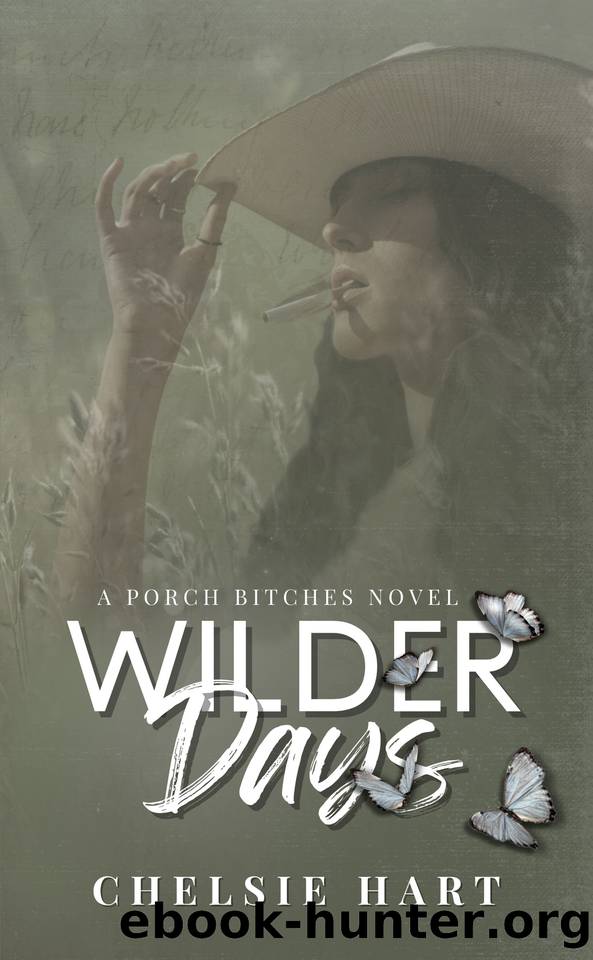 Wilder Days: A Porch Bitches Novel (The Porch Bitches Book 2) by Chelsie Hart