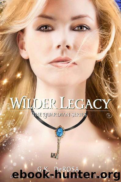 Wilder Legacy: The Guardian Series Book 4 by G.K. DeRosa