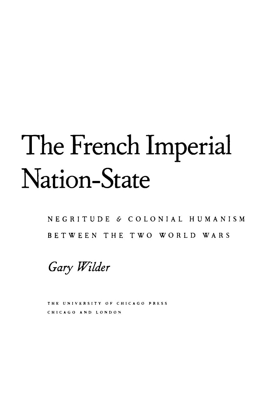 Wilder by The French Imperial Nation-State. Negritude & Colonial Humanism between the Two World Wars (2005)