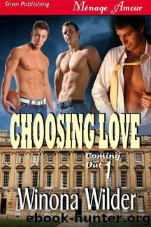 Wilder, Winona - Choosing Love [Coming Out 1] (Siren Publishing Ménage Amour ManLove) by Winona Wilder